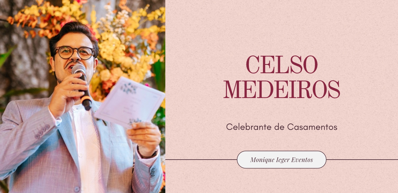 Celso Medeiros, celebrante de casamentos parceiro da Equipe Monique Ieger Weddings